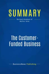 Summary: The Customer-Funded Business