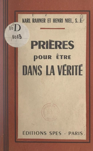 Prières pour être dans la vérité - Henri Niel, Karl Rahner - FeniXX réédition numérique