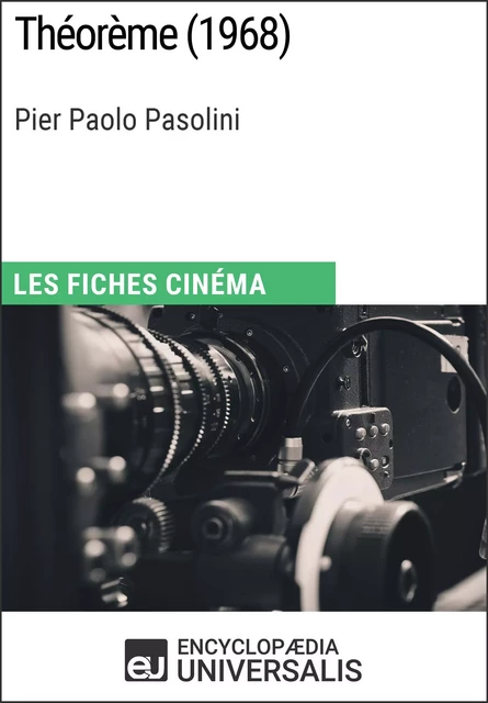 Théorème de Pier Paolo Pasolini -  Encyclopaedia Universalis - Encyclopaedia Universalis