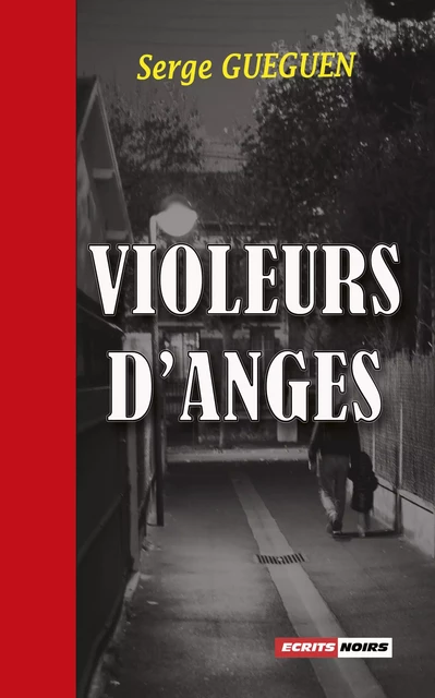 Violeurs d'anges - Serge Guéguen - Écrits Noirs