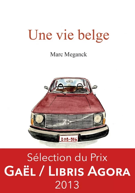 Une vie belge - Marc Meganck - 180° éditions