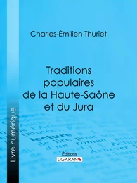 Traditions populaires de la Haute-Saône et du Jura