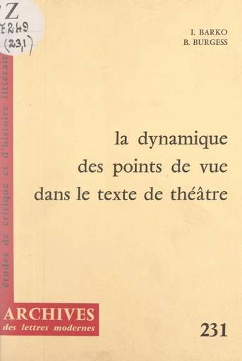 La dynamique des points de vue dans le texte de théâtre - Ivan Barko, Bruce Burgess - FeniXX réédition numérique