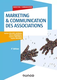 Marketing &amp; Communication des associations - 3e éd.