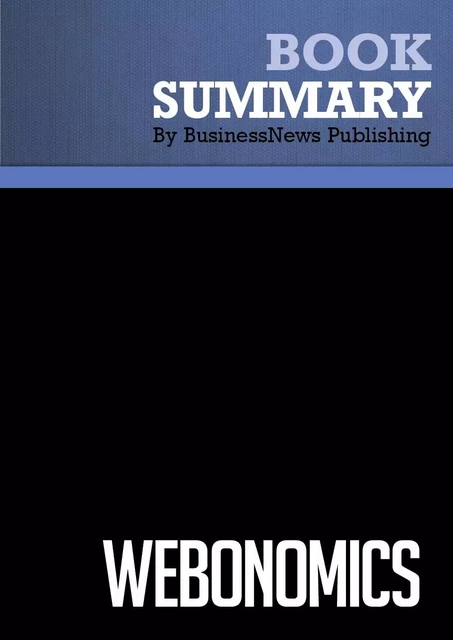 Summary: Webonomics - BusinessNews Publishing - Must Read Summaries