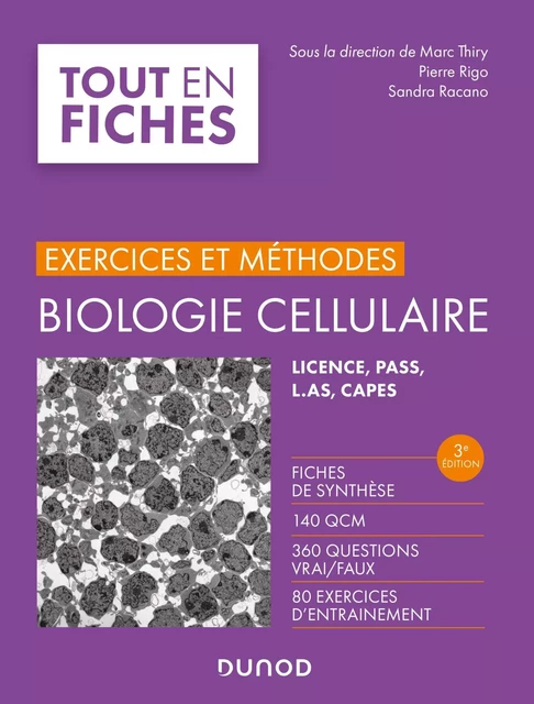 Biologie cellulaire - Exercices et méthodes - 3e éd. - Marc Thiry, Pierre Rigo, Sandra Racano - Dunod