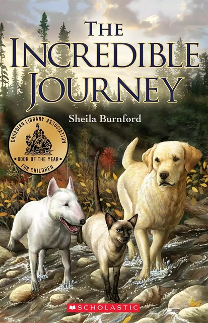 The Incredible Journey - Sheila Burnford - Scholastic Canada