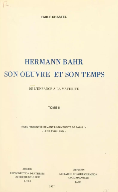 Hermann Bahr, son œuvre et son temps : de l'enfance à la maturité (2) - Émile Chastel - FeniXX réédition numérique