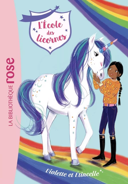 L'école des Licornes 11 - Violette et Étincelle -  Nosy Crow - Hachette Jeunesse