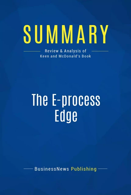 Summary: The E-process Edge - BusinessNews Publishing - Must Read Summaries