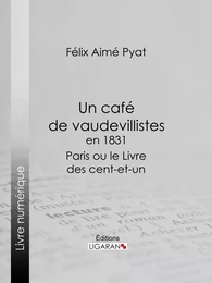 Un café de vaudevillistes en 1831