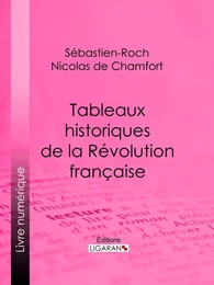 Tableaux historiques de la Révolution Française