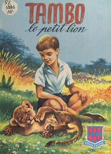 Tambo, le petit lion - Robert Dallet - FeniXX réédition numérique