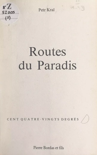 Routes du paradis - Petr Král - FeniXX réédition numérique