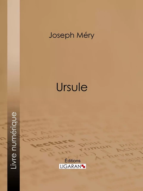 Ursule - Joseph Méry,  Ligaran - Ligaran