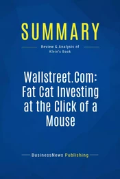 Summary: Wallstreet.Com: Fat Cat Investing at the Click of a Mouse