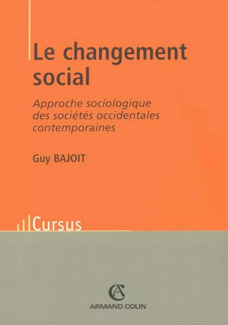 Le changement social - Guy Bajoit - Armand Colin