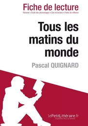 Tous les matins du monde de Pascal Quignard (Fiche de lecture)