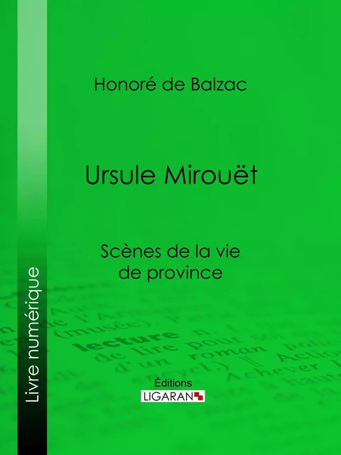 Ursule Mirouët - Honoré de Balzac,  Ligaran - Ligaran