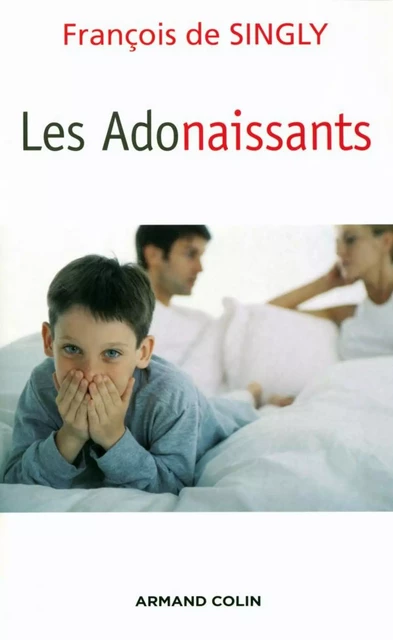 Les Adonaissants - François de Singly - Armand Colin