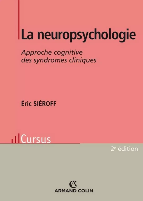 La neuropsychologie - Éric Siéroff - Armand Colin