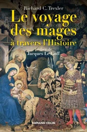 Le voyage des mages à travers l'Histoire