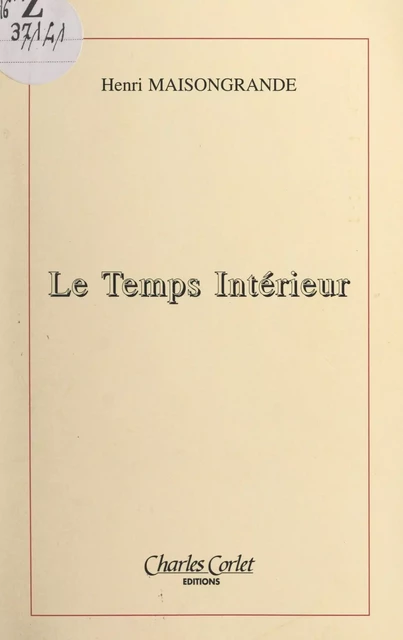 Le temps intérieur - Henri Maisongrande - FeniXX réédition numérique