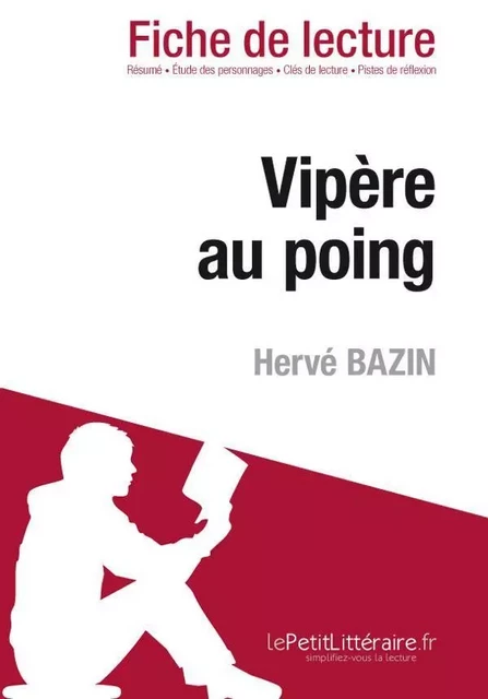 Vipère au poing de Hervé Bazin (Fiche de lecture) - Delphine Leloup - Lemaitre Publishing