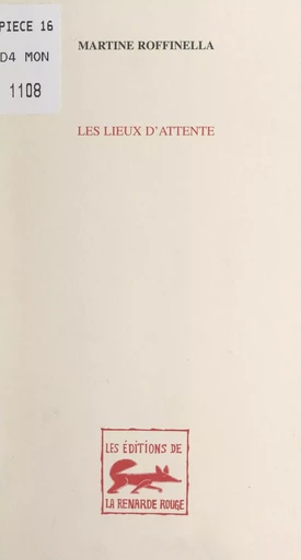 Les lieux d'attente - Martine Roffinella - FeniXX réédition numérique