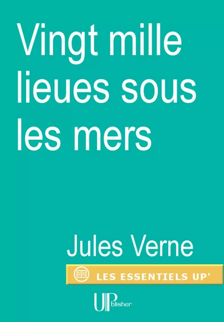 Vingt mille lieues sous les mers - Jules Verne - UPblisher