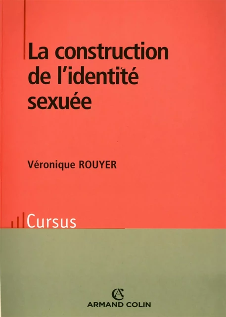 La construction de l'identité sexuée - Véronique Rouyer - Armand Colin