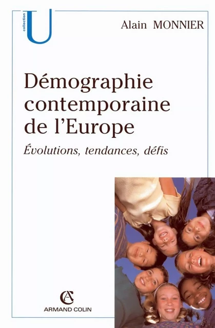 Démographie contemporaine de l'Europe - Alain Monnier - Armand Colin