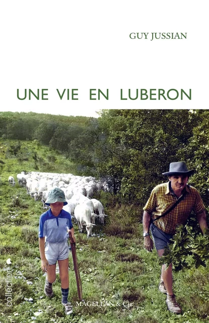 Une vie en Luberon - Guy Jussian - Magellan & Cie Éditions