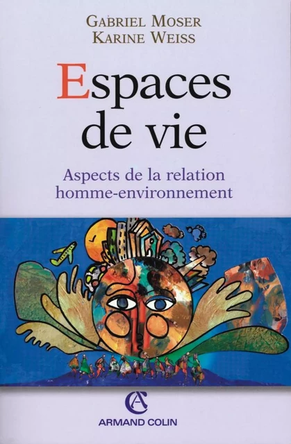 Espaces de vie - Gabriel Moser, Karine Weiss - Armand Colin