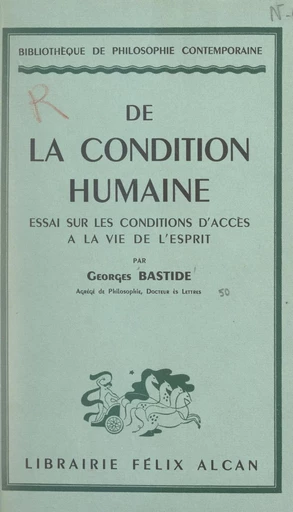 De la condition humaine - Georges Bastide - FeniXX réédition numérique