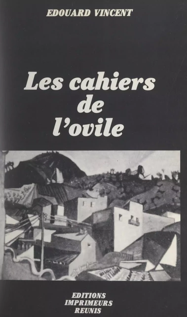 Les cahiers de l'ovile - Édouard Vincent - FeniXX réédition numérique