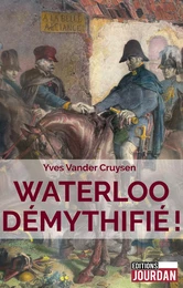 Waterloo démythifié !