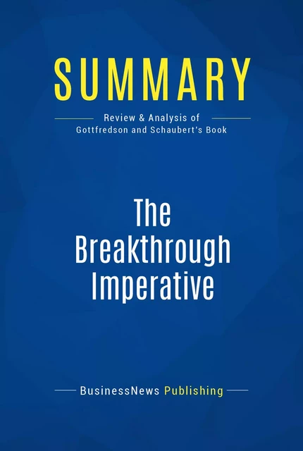 Summary: The Breakthrough Imperative - BusinessNews Publishing - Must Read Summaries