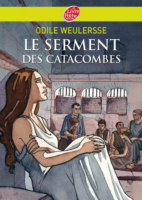 Le serment des catacombes - Odile Weulersse, Isabelle Dethan - Livre de Poche Jeunesse