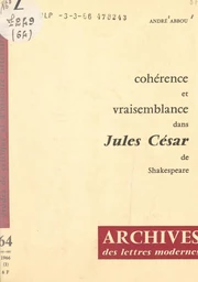 Cohérence et vraisemblance dans "Jules César", de Shakespeare