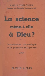 La science mène-t-elle à Dieu ?