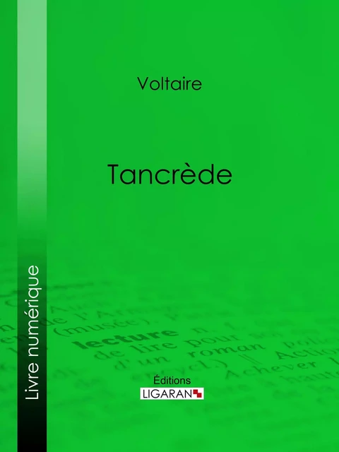 Tancrède - Voltaire Voltaire,  Ligaran - Ligaran