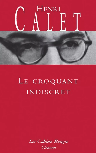 Le croquant indiscret - Henri Calet - Grasset