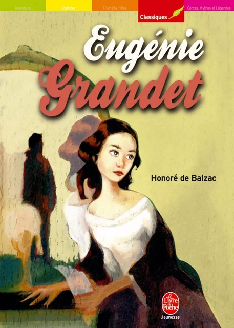 Eugénie Grandet - Texte intégral - Honoré de Balzac - Livre de Poche Jeunesse