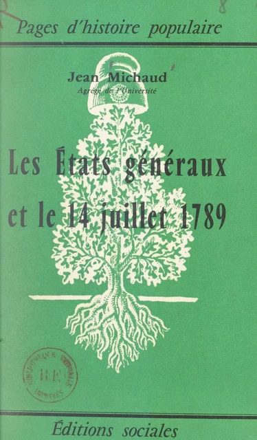 Les États Généraux et le 14 juillet 1789 - Jean Michaud - FeniXX réédition numérique