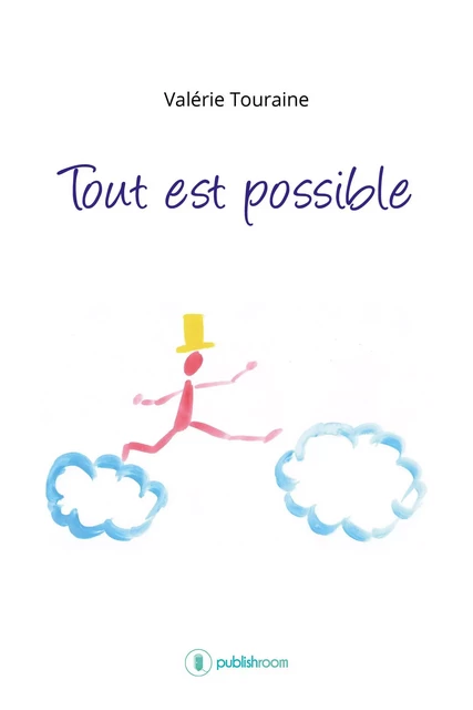 Tout est possible - Valérie Touraine - Publishroom