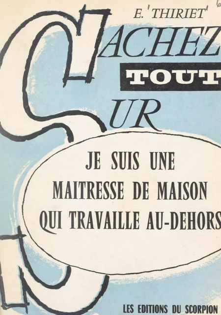 Je suis une maîtresse de maison qui travaille au-dehors - Élisabeth Thiriet - FeniXX réédition numérique