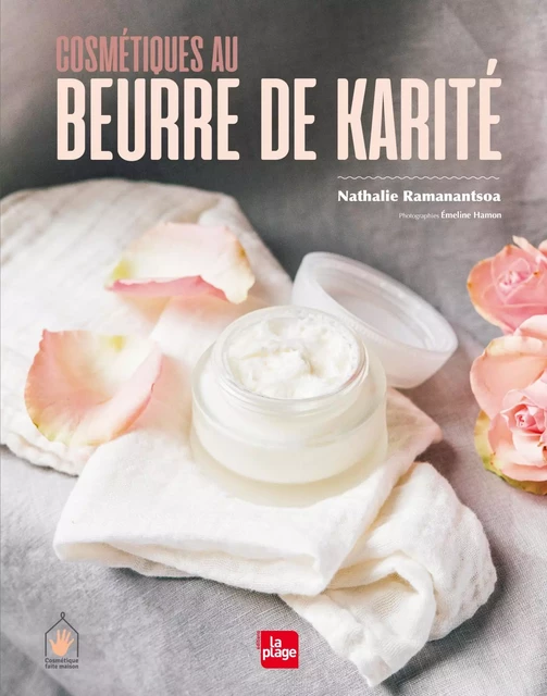 Cosmétique au beurre de karité - Nathalie Ramanantsoa - La Plage