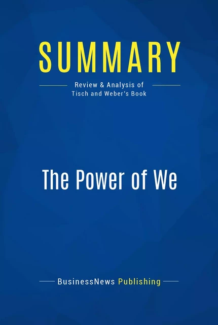 Summary: The Power of We - BusinessNews Publishing - Must Read Summaries