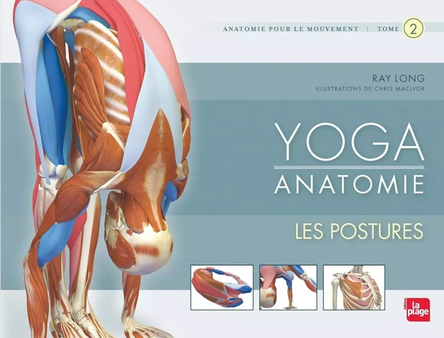 Yoga anatomie : Les postures - Raymond A. Long - La Plage